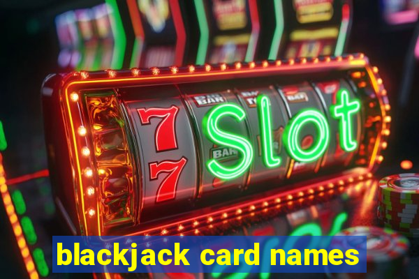 blackjack card names