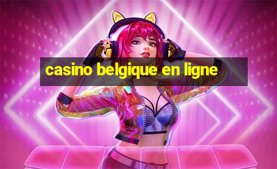 casino belgique en ligne