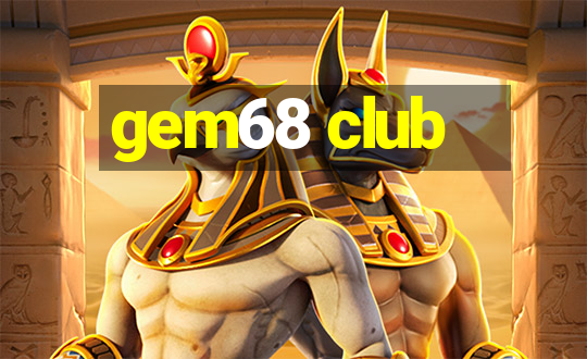 gem68 club