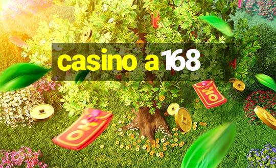 casino a168