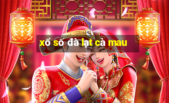 xổ số đà lạt cà mau