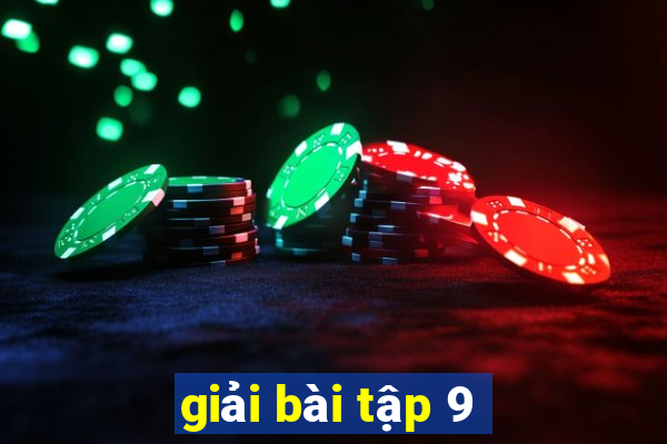 giải bài tập 9