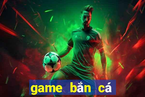 game bắn cá online ica