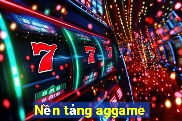 Nền tảng aggame