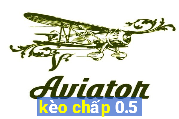 kèo chấp 0.5