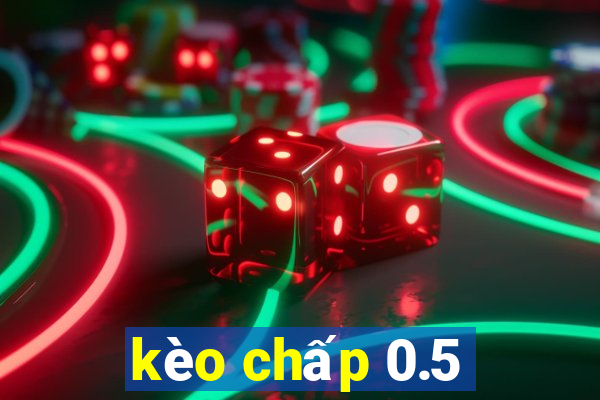 kèo chấp 0.5