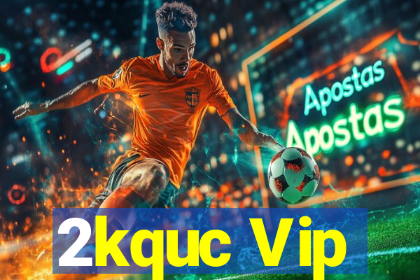 2kquc Vip