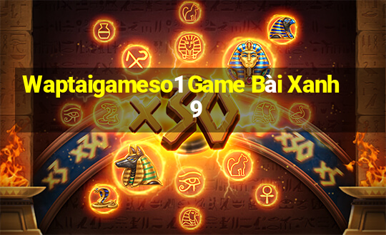 Waptaigameso1 Game Bài Xanh 9