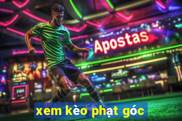 xem kèo phạt góc