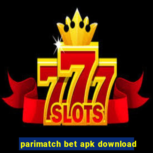 parimatch bet apk download