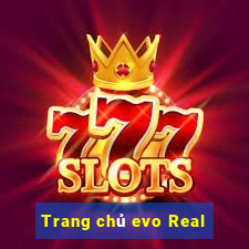 Trang chủ evo Real