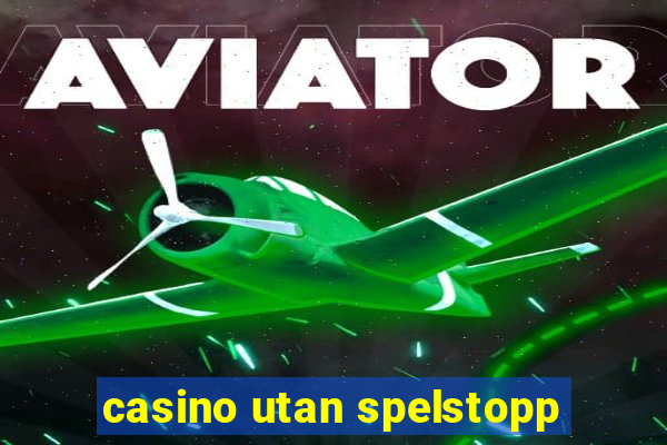 casino utan spelstopp