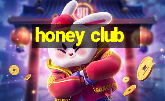 honey club