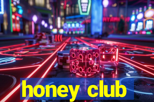 honey club