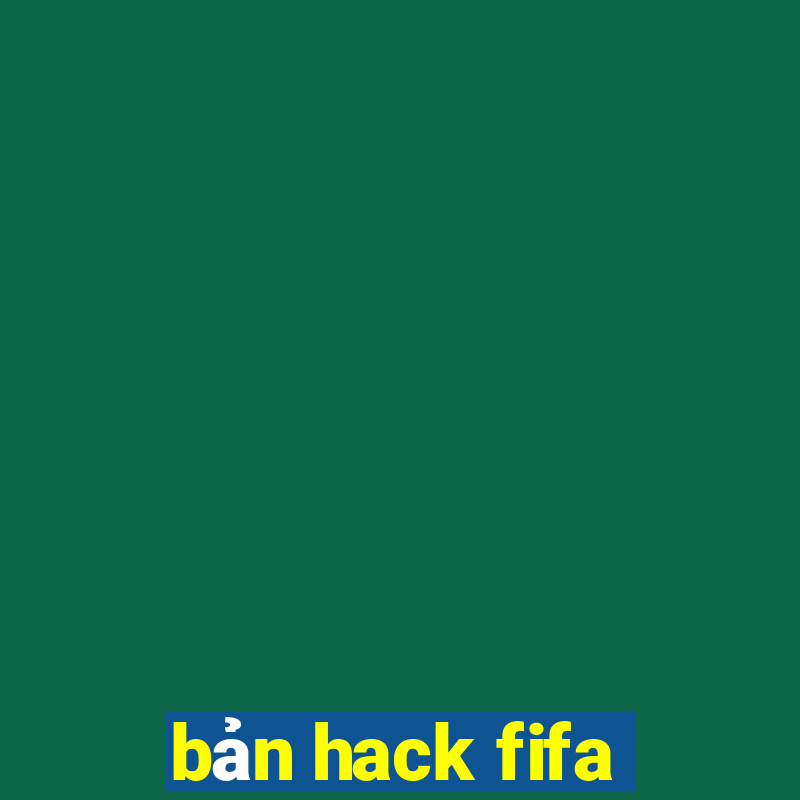 bản hack fifa