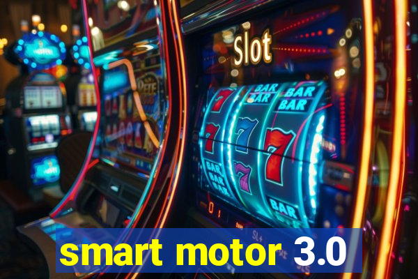 smart motor 3.0