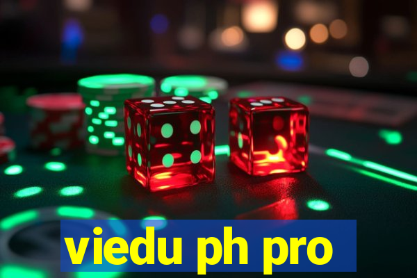 viedu ph pro