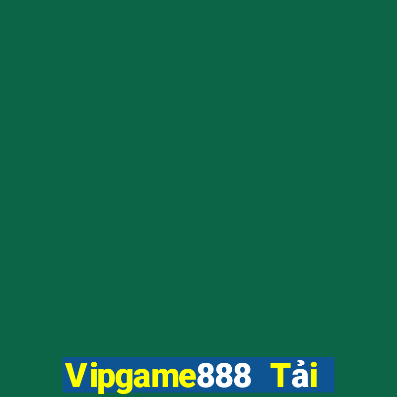 Vipgame888 Tải Game Bài