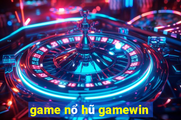 game nổ hũ gamewin