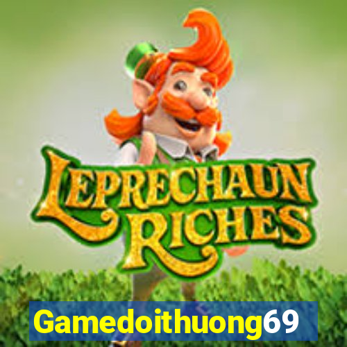 Gamedoithuong69 Download Game Bài