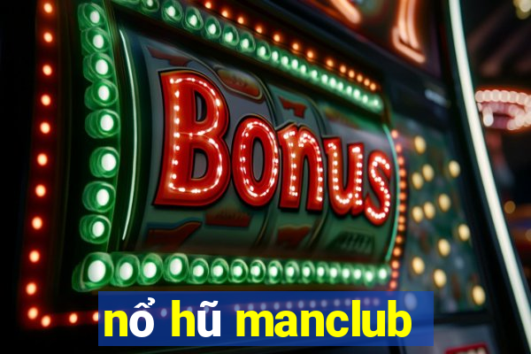 nổ hũ manclub