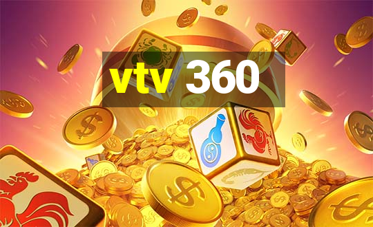 vtv 360