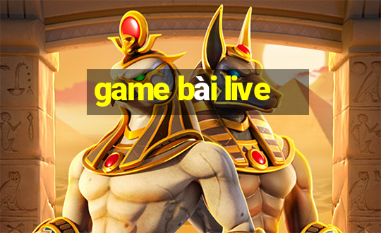 game bài live