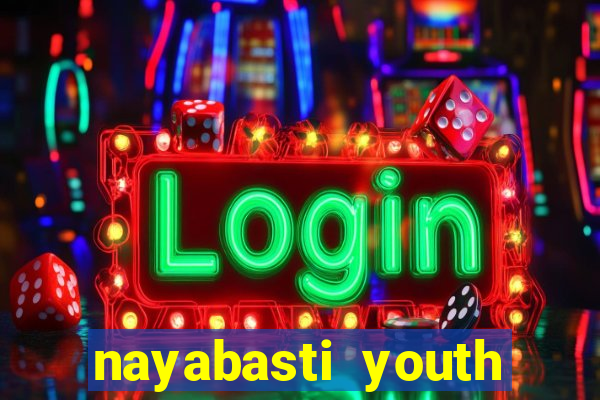 nayabasti youth club vs