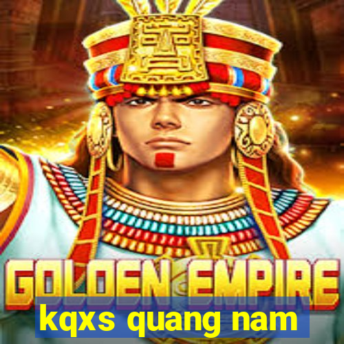 kqxs quang nam