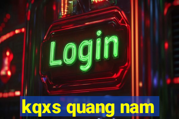 kqxs quang nam