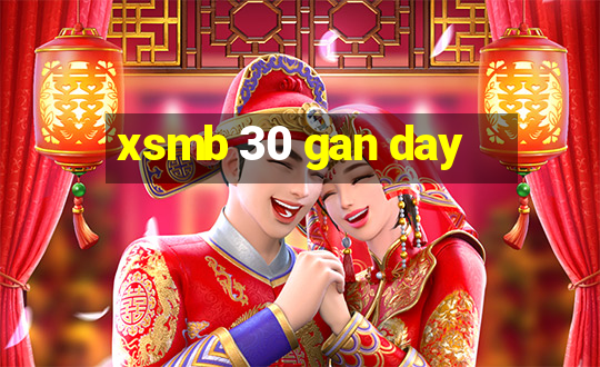 xsmb 30 gan day