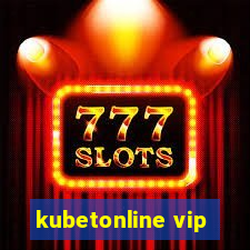 kubetonline vip