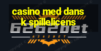 casino med dansk spillelicens