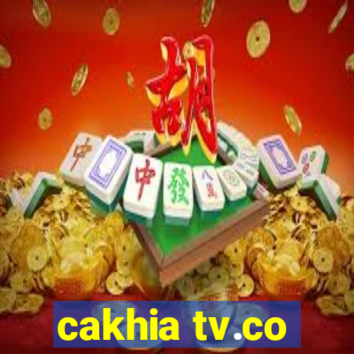 cakhia tv.co