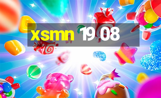 xsmn 19 08