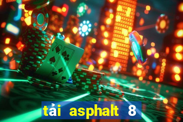 tải asphalt 8 hack ios