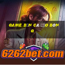 game bắn cá đảo bông