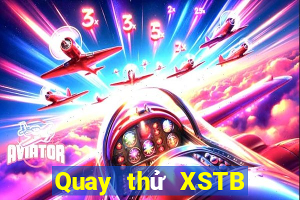 Quay thử XSTB Thứ 2