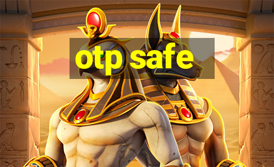 otp safe