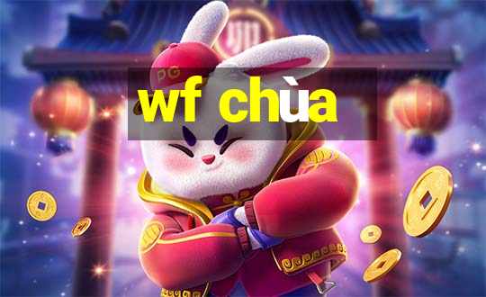 wf chùa