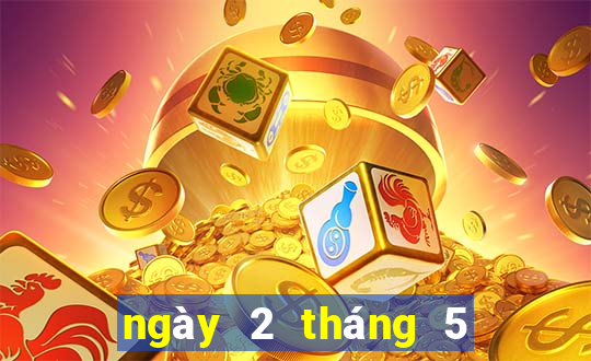 ngày 2 tháng 5 xổ số đắk lắk