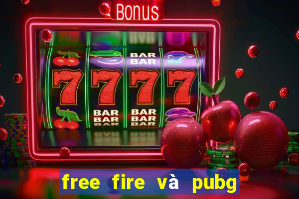 free fire và pubg cái nào có trước