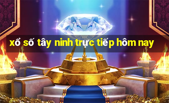 xổ số tây ninh trực tiếp hôm nay