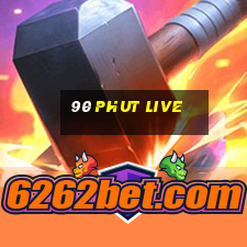 90 phut live