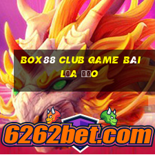 Box88 Club Game Bài Lừa Đảo