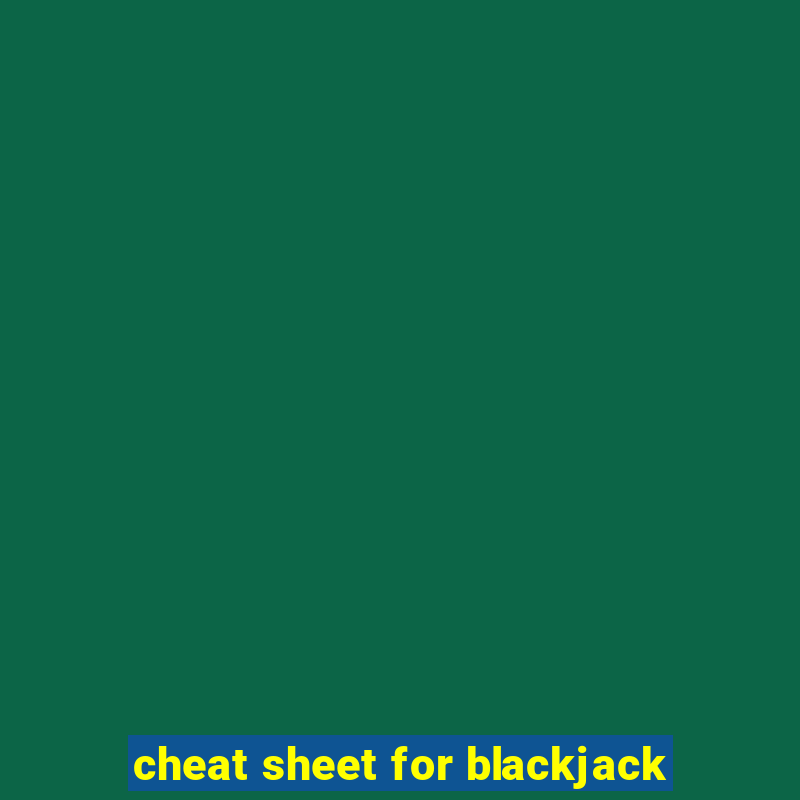 cheat sheet for blackjack