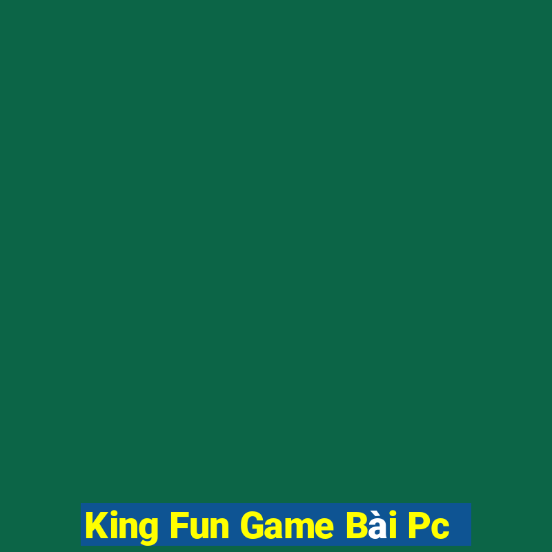 King Fun Game Bài Pc