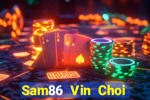 Sam86 Vin Choi Game Đánh Bài