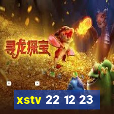 xstv 22 12 23