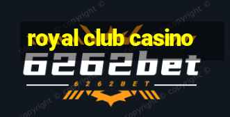 royal club casino